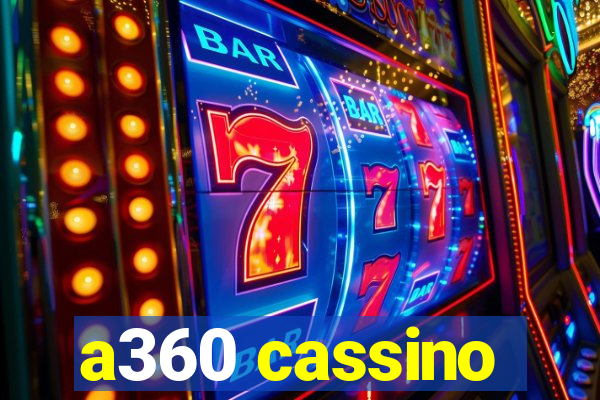 a360 cassino